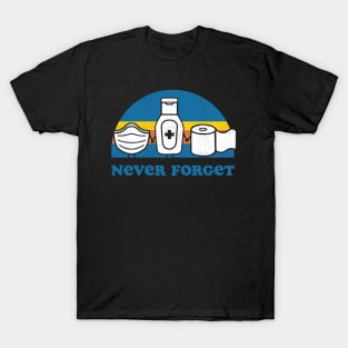 Quarantine 2020 Never Forget T-Shirt